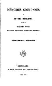 Tapa de Mémoires couronnés et autres mémoires publićs par l'Académie royale des sciences, des lettres et ...