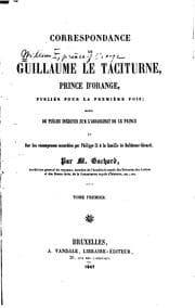 Tapa de Correspondance de Guillaume le Taciturne, prince d'Orange: publiée pour la ...