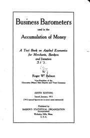 Tapa de Business barometers used in the accumulation of money: a text book on ..