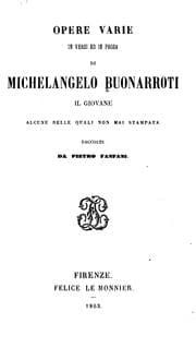 Tapa de Opere varie in versi ed in prosa di Michelangelo Buonarroti: il giovane, aleune delle quali non ..