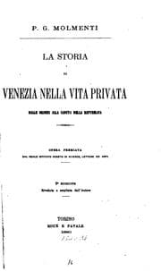Tapa de La storia di Venezia nella vita privata dalle origini alla caduta della ..