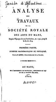 Tapa de Analyse des travaux de la Société royale des arts du Mans, depuis l'époque de son institution ...