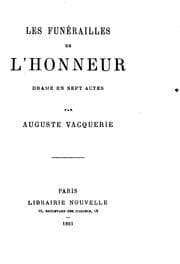 Tapa de Les funérailles de l'honneur: drame en sept actes ..