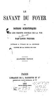 Tapa de Le savant du foyer; ou, Notions scientifiques sur les objets usuels de la vie..