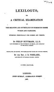 Tapa de Lexilogus; or, A critical examination of Greek words and passages, intended principally for ..