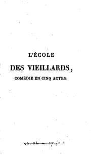 Tapa de L'école des vieillards: comédie en cinq actes et en vers ..