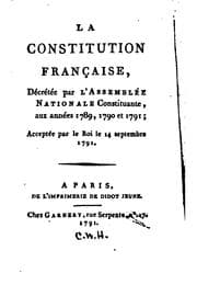 Tapa de La Constitution Française: décrétée par l'Assemblée Nationale constituante, aux années 1789 ..