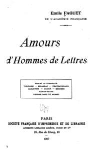 Tapa de Amours d'hommes de lettres: Pascal--Corneille--Voltaire--Mirabeau--Chateaubriand--Lamartine ..
