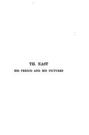 Tapa de Thomas Nast: His Period and His Pictures