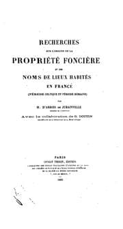 Tapa de Recherches sur l'origine de la propriété foncière et des noms de lieux habités en France ...