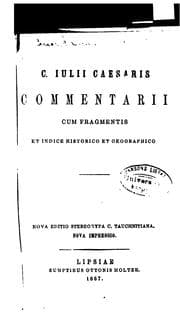 Tapa de C. Iulii Caesaris Commentarii: cum fragmentis et indice historico et geographico