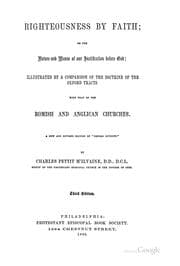 Tapa de Righteousness by Faith: Or, The Nature and Means of Our Justification Before God; Illustrated by ..