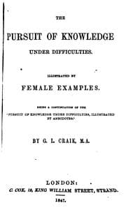 Tapa de The pursuit of knowledge under difficulties [by G.L. Craik]. Continuation