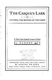 Tapa de The Casque's Lark: Or, Victoria, the Mother of the Camps, a Tale of the ...