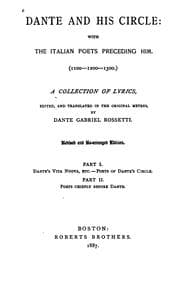 Tapa de Dante and His Circle: With the Italian Poets Preceding Him. (1100-1200-1300). A Collection of Lyrics