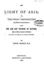 Tapa de The Light of Asia: Or, The Great Renunciation. (Mahâbhinishkramana) Being the Life and Teaching ..