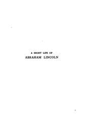 Tapa de A Short Life of Abraham Lincoln: Condensed from Nicolay & Hay's Abraham ..