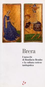 Tapa de I tarocchi : il caso e la fortuna : Bonifacio Bembo e la cultura cortese tardogotica
