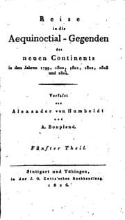 Tapa de Reise in die Aequinoctial-gegenden des neuen Continents in den Jahren 1799 ..