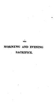 Tapa de The Morning and Evening Sacrifice; Or: Prayers for Private Persons and Families