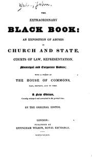Tapa de The Extraordinary Black Book: An Exposition of Abuses in Church and State, Courts of Law ..