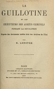 Tapa de La guillotine et les exécuteurs des arrêts criminels pendant la révolution