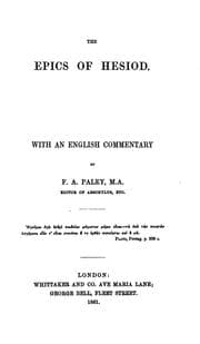 Tapa de The epics of Hesiod, with an Engl. comm. by F.A. Paley