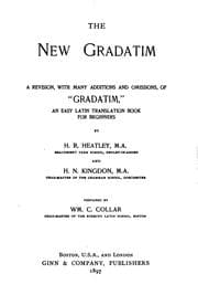 Tapa de The New Gradatim: A Revision, with Many Additions and Omissions, of "Gradatim," an Easy Latin ...