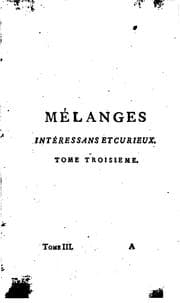 Tapa de Mélanges intéressans et curieux ou abrégé d'histoire naturelle, morale ...