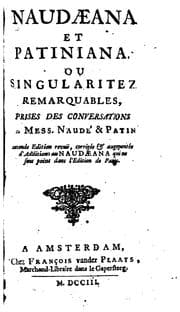 Tapa de Naudæana et Patiniana, ou, Singularitez remarquables