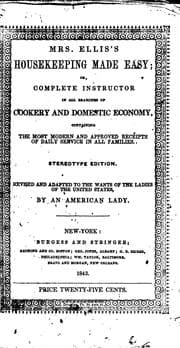 Tapa de Mrs. Ellis's Housekeeping Made Easy, Or, Complete Instructor in All Branches ..