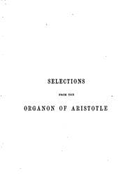 Tapa de Selections from the Organon of Aristotle, ed. by J.R. Magrath