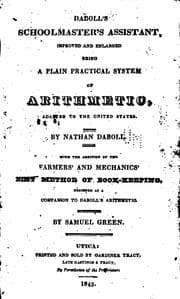 Tapa de Daboll's Schoolmaster's Assistant: Improved and Enlarged, Being a Plain Practical System of ...
