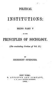 Tapa de Political Institutions: Being Part V of the Principles of Sociology: (The Concluding Portion of ..