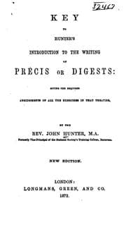 Tapa de Key to Hunter's Introduction to the Writing of Précis Or Digests: Giving the Required Abridgmets ..