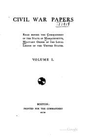 Tapa de Civil war papers read before the commandery of the state of Massachusetts, Military order of the loyal legion of the United States ...