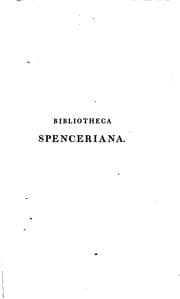 Tapa de Bibliotheca Spenceriana: Or A Descriptive Catalogue of the Books Printed in ..