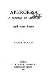 Tapa de Aphróessa: A Legend of Argolis, and Other Poems