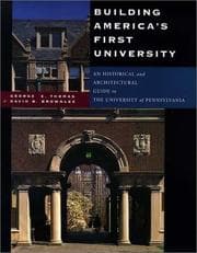 Tapa de Building America's First University: An Historical and Architectural Guide to the University of Pennsylvania
