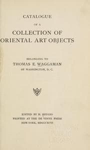 Tapa de Catalogue of a collection of Oriental art objects belonging to Thomas E. Waggaman of Washington, D.C