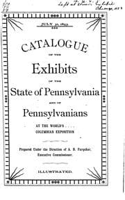 Tapa de Catalogue of the Exhibits of the State of Pennsylvania and of Pennsylvanians ...