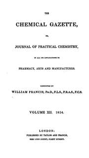 Tapa de THE CHEMICAL GAZETTE, OR, JOURNAL OF PRACTICAL CHEMISTRY IN ALL ITS APPLICATIONS TO PHARMACY ...