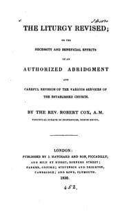 Tapa de The Liturgy revised; or the necessity and beneficial effects of an authorized abridgment and ..