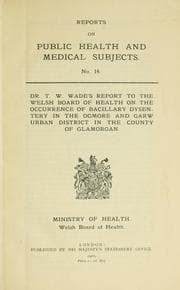 Tapa de Dr. T.W. Wade's report to the Welsh board of health on the occurrence of bacillary dysentery in the Ogmore and Garw urban district in the county of Glamorgan