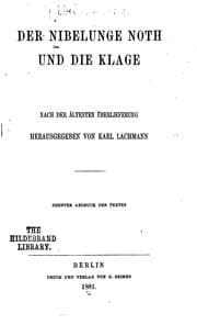 Tapa de Der Nibelunge Noth und die Klage: Nach der ältesten Überlieferung, mit Bezeichnung des Unechten ..