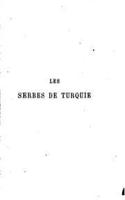 Tapa de Les Serbes de Turquie: études historiques, statistiques et politiques sur la principauté de ..