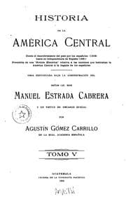 Tapa de Historia de la America Central, desde el descubrimiento del país por los españoles(1502) hasta ...