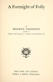 Tapa de A fortnight of folly / by Maurice Thompson