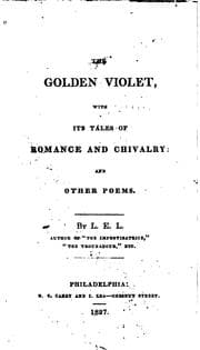Tapa de The Golden Violet: With Its Tales of Romance and Chivalry ; and Other Poems