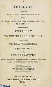 Tapa de A journal, containing an accurate and interesting account of the hardships, sufferings, battles, defeat, and captivity of those heroic Kentucky volunteers and regulars
